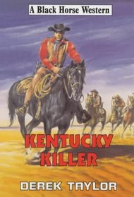 Kentucky Killer (Black Horse Western)