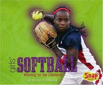 Girls' Softball: Winning on the Diamond (Snap)