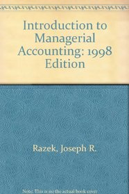 Introduction to Managerial Accounting: 1998 Edition