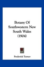 Botany Of Southwestern New South Wales (1904)