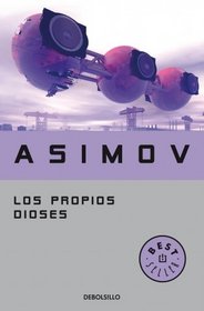 Los propios dioses / The Gods Themselves (Spanish Edition)