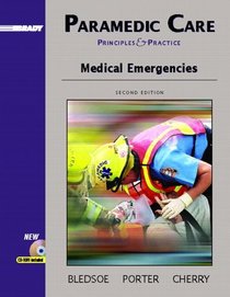 Paramedic Care : Principles and Practices, Volume 3: Medical Emergencies (2nd Edition)