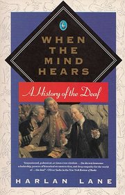 When the Mind Hears: A History of the Deaf (Pelican)