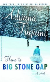 HOME TO BIG STONE GAP by Adrianna Trigiani