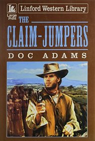 The Claim-Jumpers (Linford Western Library)