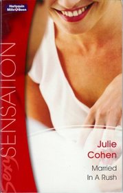 Married In A Rush : Harlequin Mills & Boon Sexy Sensation #0407 (IMPORT)
