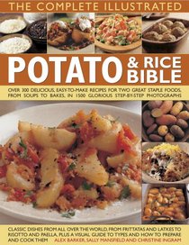 The Complete Illustrated Potato and Rice Bible