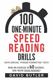 100 One-Minute Speed Reading Drills: Read an Exercise in 60 Seconds... and You're Speed Reading!!