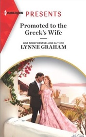 Promoted to the Greek's Wife (Stefanos Legacy, Bk 1) (Harlequin Presents, No 3977)