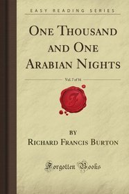 One Thousand and One Arabian Nights, Vol. 7 of 16 (Forgotten Books)