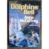 The Dolphins' Bell (Dragon Riders of Pern)