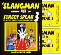 The Slangman Guide to Street Speak 3 (2 Audio Cassette Set)