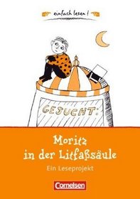 einfach lesen! - fr Leseanfnger. Moritz in der Litfasssule