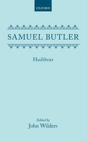 Hudibras: Parts I and II and Selected Other Writings (Oxford English Texts)