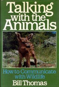 Talking with the animals: How to communicate with wildlife