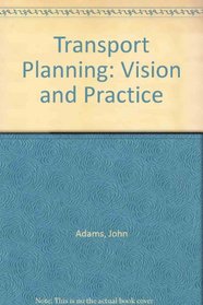 Transport planning, vision and practice