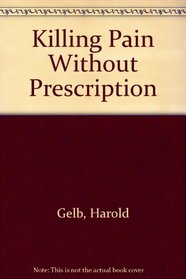 Killing Pain without Prescription