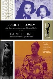 Pride of Family : Four Generations of American Women of Color (Harlem Moon Classics)
