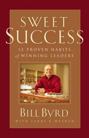 Sweet Success: 12 Proven Habits of Winning Leaders