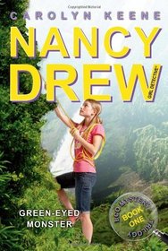 Green-Eyed Monster (Nancy Drew Girl Detective : Eco Mystery Trilogy, Bk 1)