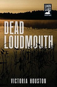 Dead Loudmouth (Loon Lake, Bk 16)