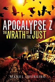 The Wrath of the Just (Apocalypse Z)