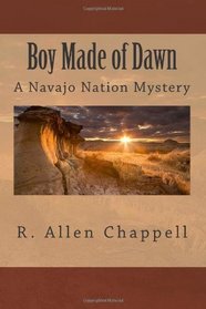 Boy Made of Dawn (Navajo Nation, Bk 2)
