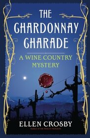 The Chardonnay Charade (Wine Country, Bk 2)