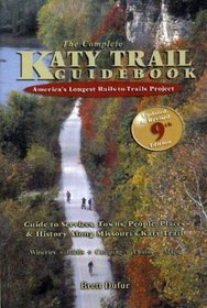 The Complete Katy Trail Guidebook (Show Me Series)