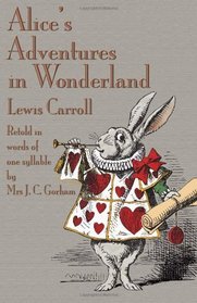 Alice's Adventures in Wonderland, retold in words of one syllable