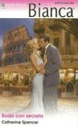 Boda Con Secreto: (Wedding With A Secret) (Harlequin Bianca (Spanish)) (Spanish Edition)