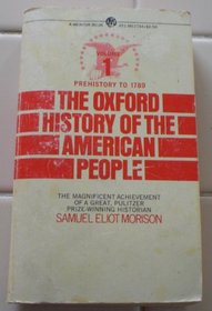 The Oxford History of the American People: Volume 1 (Hist of the American People)