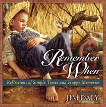 Remember When: Reflections of Simple Times and Happy Memories
