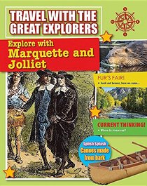 Explore with Marquette and Jolliet (Travel with the Great Explorers)