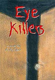 Eye Killers (American Indian Literature and Critical Studies Series, Vol 13)