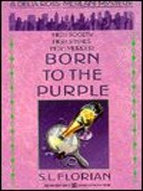 Born to the Purple  (Delia Ross-Merlani)