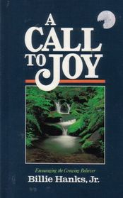 A Call to Joy: Encouraging the Growing Believer