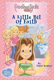 A Little Bit of Faith: Includes Bracelet and Charm (Precious Girls Club, Bk 1)