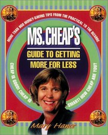 Ms. Cheap's Guide to Getting More With Less