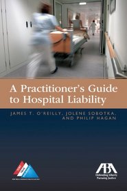 A Practitioners Guide to Hospital Liability