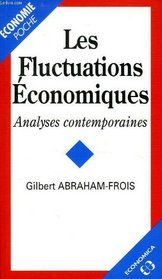 Les fluctuations economiques: Analyses contemporaines (Economie poche) (French Edition)