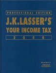 J.K. Lasser's Your Income Tax 2000 Professional