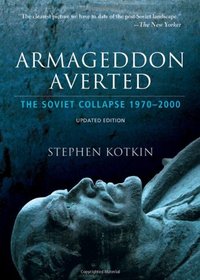 Armageddon Averted: Soviet Collapse, 1970-2000