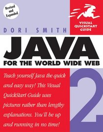 Java 2 for the World Wide Web (Visual QuickStart Guide)