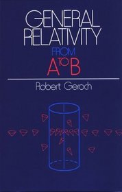 General Relativity from A to B