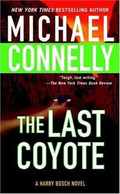 The Last Coyote (Harry Bosch, Bk 4)