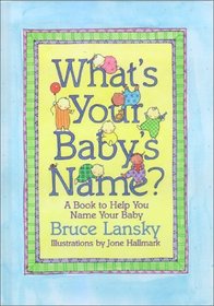 What'S Your Baby'S Name? : A Book To Help You Name Your Baby