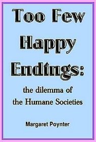 Too Few Happy Endings: The Dilemma of the Humane Societies