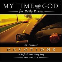 My Time with God for Daily Drives: 20 Personal Devotions to Refuel Your Busy Day