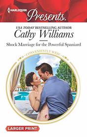 Shock Marriage for the Powerful Spaniard (Conveniently Wed!) (Harlequin Presents, No 3750) (Larger Print)